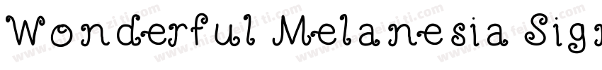 Wonderful Melanesia Signature字体转换